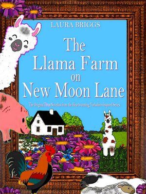 cover image of The Llama Farm on New Moon Lane (The Original Three Novellas from the Yorkshire-Inspired Series)